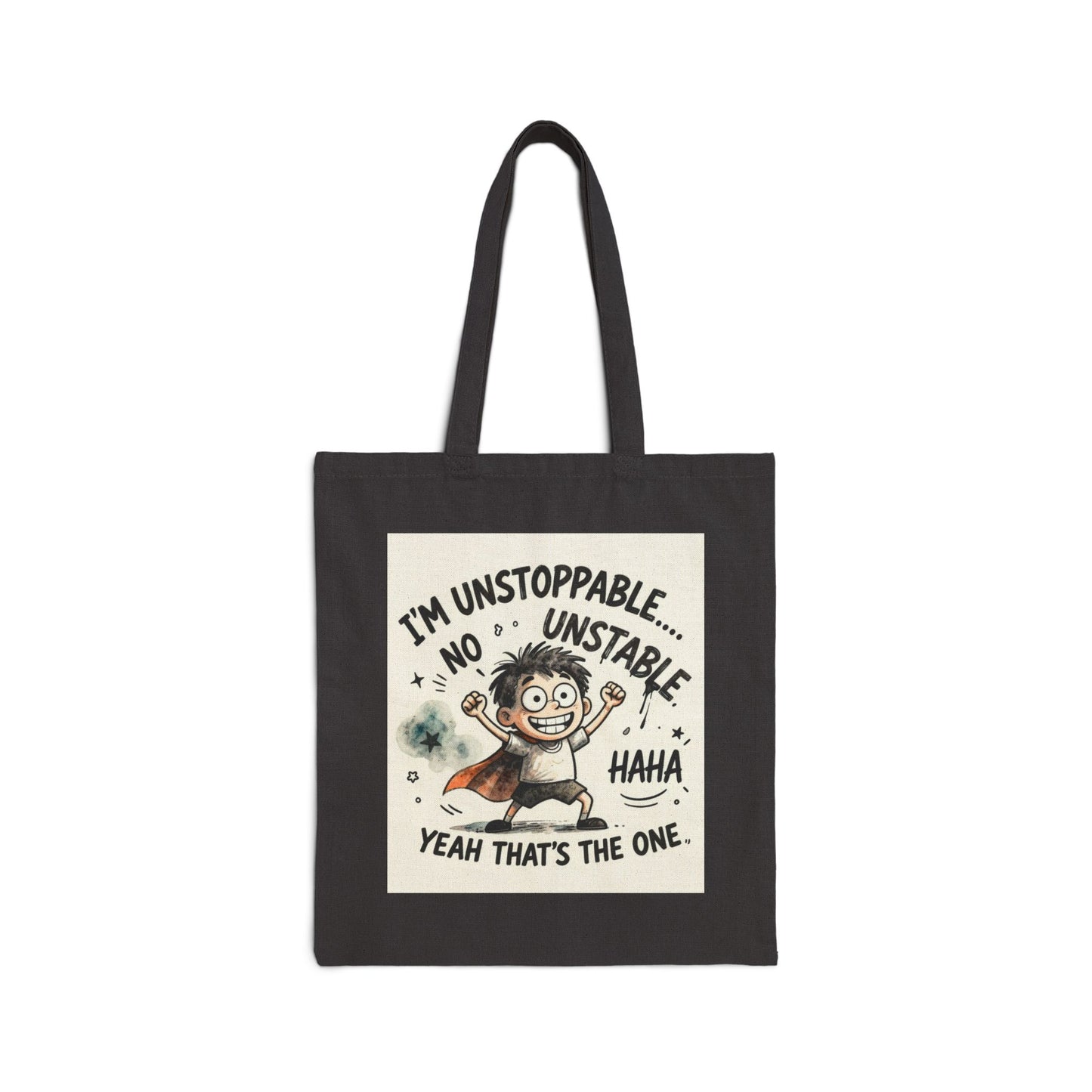 Cotton Canvas Tote Bag | Unstable Humor Tote Bag | Funny Quote Cartoon Bag | Mood Graphic Tote