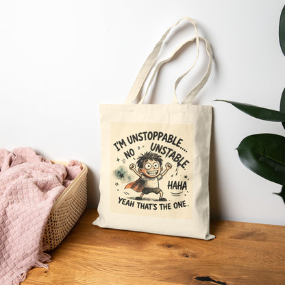 Cotton Canvas Tote Bag | Unstable Humor Tote Bag | Funny Quote Cartoon Bag | Mood Graphic Tote