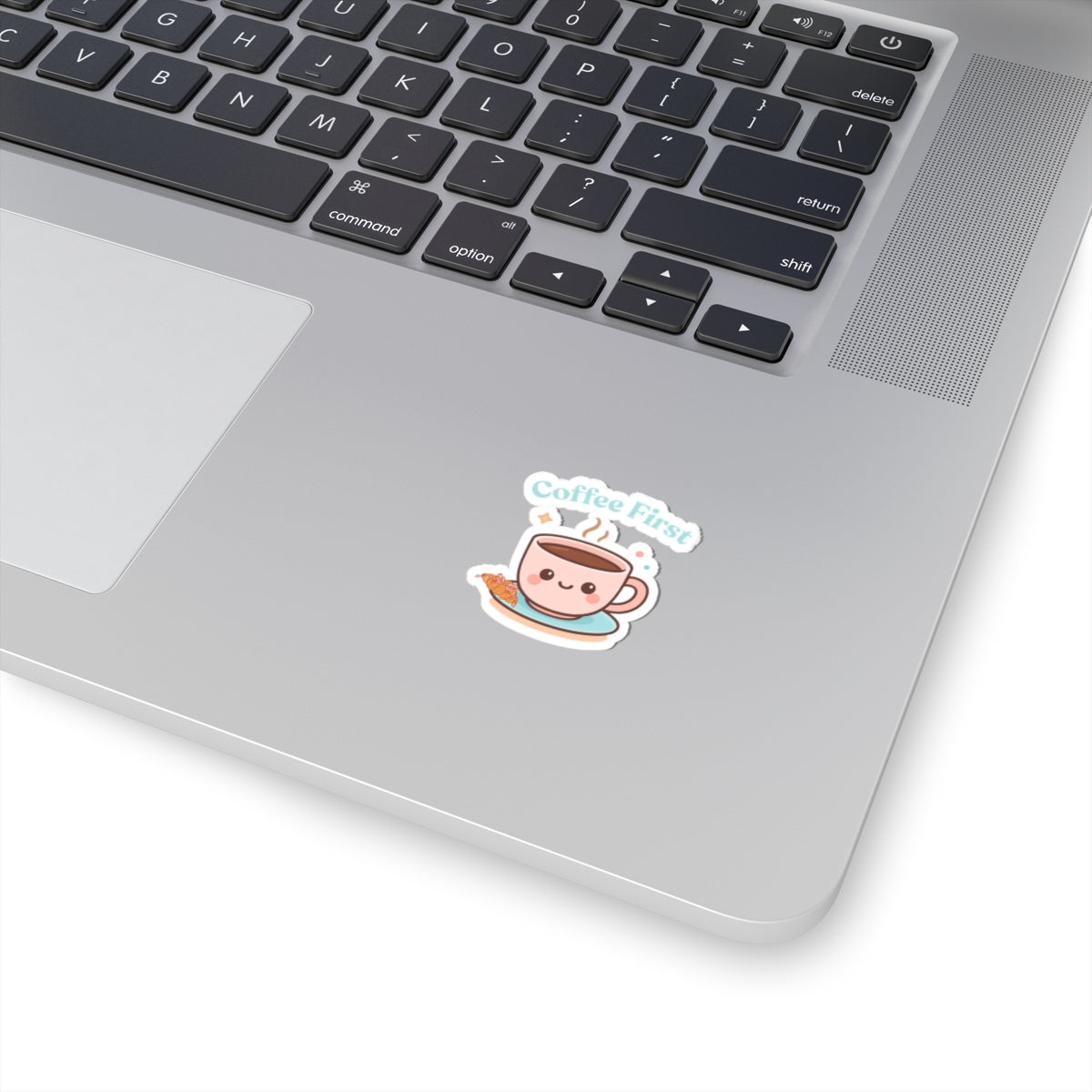 Coffee First – Waterproof Vinyl Sticker | Cute Coffee Lover Decal